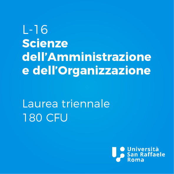 Laurea Triennale in Scienze dell’Amministrazione e dell’Organizzazione (L-16)