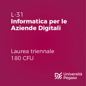 Laurea Triennale in Informatica per le Aziende Digitali (L-31)
