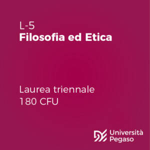 Laurea Triennale in Filosofia ed Etica (L-5)