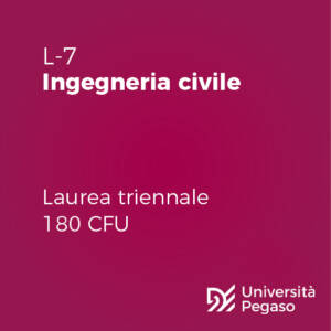 Laurea Triennale in Ingegneria Civile (L-7)