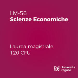 Laurea Magistrale in Scienze Economiche (LM-56)
