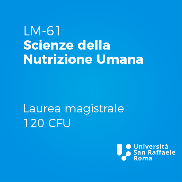 Laurea Magistrale in Scienze della Nutrizione Umana (LM-61)