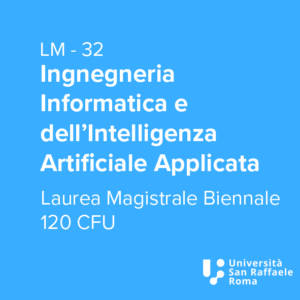Ingegneria Informatica e dell'Intelligenza Artificiale Applicata (LM - 32)